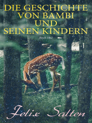 cover image of Die Geschichte von Bambi und seinen Kindern (Buch 1&2)
